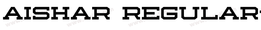 Aishar Regular字体转换 Aishar Regular字体转换